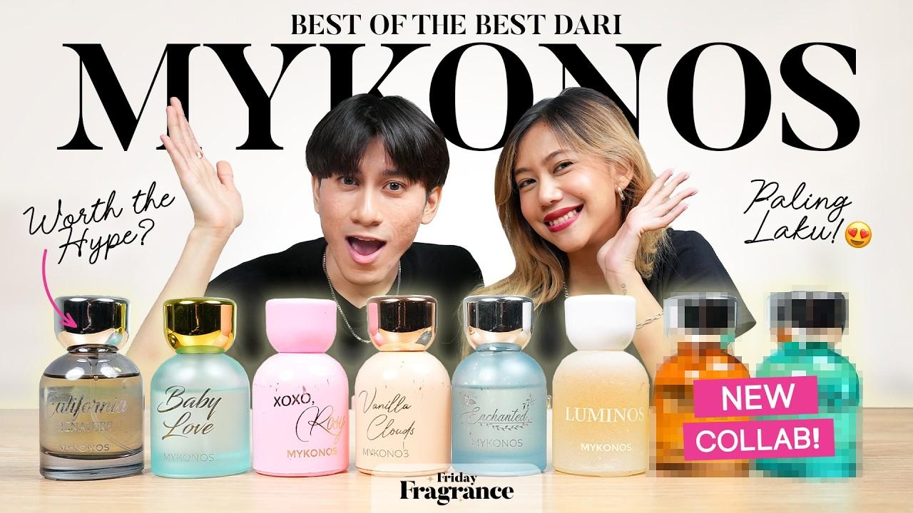 Review 8 Parfum Mykonos Paling Favorit. Ada Collab Terbaru Juga!