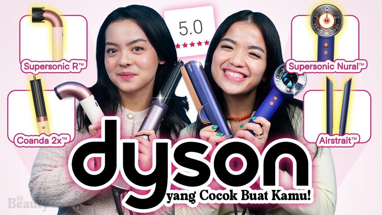 Bingung Pilih Dyson Mana yang Cocok Untukmu? Cek Review 4 Varian Ini!